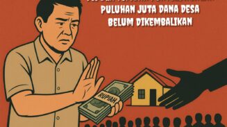 Dugaan Penyelewengan Dana Desa Palak Hulu, Uang Puluhan Juta Belum Dikembalikan
